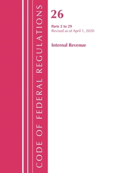 Paperback Code of Federal Regulations, Title 26 Internal Revenue 2-29, Revised as of April 1, 2020 Book