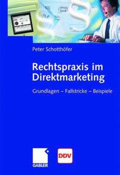 Hardcover Rechtspraxis Im Direktmarketing: Grundlagen -- Fallstricke -- Beispiele [German] Book