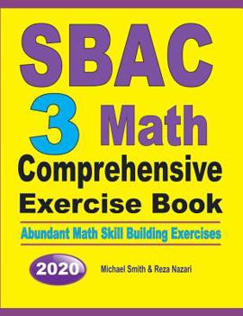 Paperback SBAC 3 Math Comprehensive Exercise Book: Abundant Math Skill Building Exercises Book