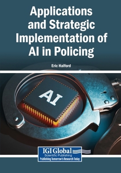 Paperback Applications and Strategic Implementation of AI in Policing Book