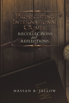 Paperback Prosecuting International Crimes: Recollections and Reflections Book
