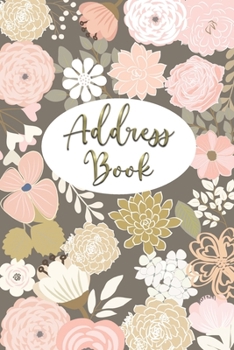 Address Book: Telephone and Address Book with Tabs for Contacts, Addresses, Phone Numbers, Email, Alphabetical Organizer Journal Notebook, Golden Flower