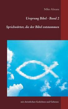 Paperback Ursprung Bibel - Band 2: Sprichwörter, die der Bibel entstammen [German] Book