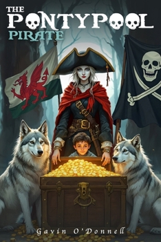 Paperback The Pontypool Pirate: An Adventure on the High Seas. Book