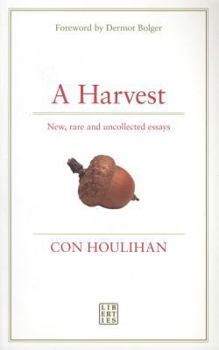 Paperback A Harvest: New, Rare and Uncollected Essays Book