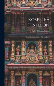 Hardcover Rosen På Tistelön: Berättelse Från Västra Skärgården... [Swedish] Book