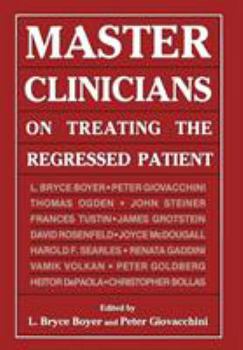 Hardcover Master Clinicians on Treating (Master Clinicians on Treating the Regressed Patient) Book