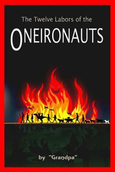 Paperback The Twelve Labors of the Oneironauts Book