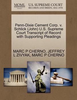 Paperback Penn-Dixie Cement Corp. V. Schlick (John) U.S. Supreme Court Transcript of Record with Supporting Pleadings Book