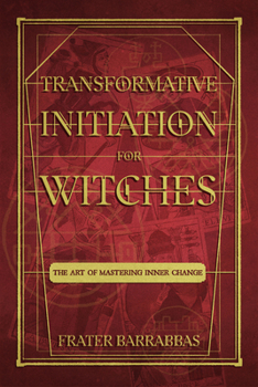 Paperback Transformative Initiation for Witches: The Art of Mastering Inner Change Book