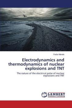 Paperback Electrodynamics and Thermodynamics of Nuclear Explosions and TNT Book