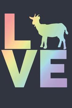 Goats Journal & Doodle Book: I Love Goats Pastel Rainbow Colors Design Cover (Goat Gifts)