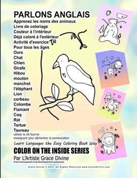 PARLONS ANGLAIS Apprenez les noms des animaux Livre de coloriage Couleur à l'intérieur Déjà coloré à l'extérieur Activité d'exercice Pour tous les ... Colombe Flamant Coq Rat (French Edition)