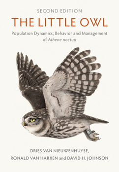 Hardcover The Little Owl: Population Dynamics, Behavior and Management of Athene Noctua Book