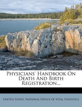 Paperback Physicians' Handbook on Death and Birth Registration... Book