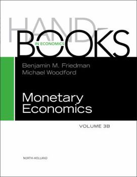 Hardcover Handbook of Monetary Economics: Volume 3b Book