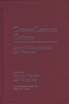 Paperback Ordinary Language Criticism: Literary Thinking After Cavell After Wittgenstein Book