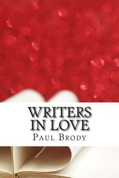 Paperback Writers In Love: The Troubled Romances of Literary Couples Book