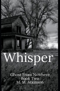 Paperback Whisper: Ghost From Nowhere Book Two Book