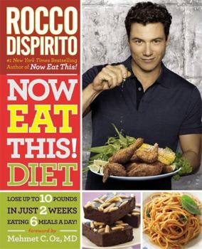 Paperback Now Eat This! Diet: Lose Up to 10 Pounds in Just 2 Weeks Eating 6 Meals a Day! Book