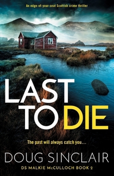 Paperback Last to Die: A totally gripping Scottish crime thriller Book