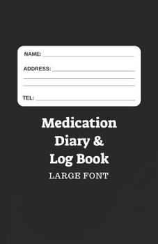 Paperback Medication Diary & Log Book - Large Font: 366 Days of Medication Log in Large Font - Black Book