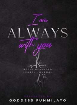 Hardcover I am Always with you: BeDivineMinded legacy Journal Book