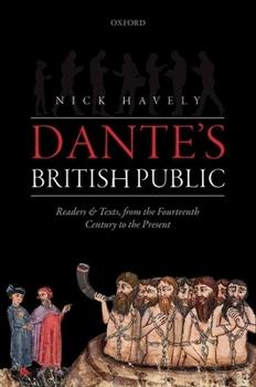 Hardcover Dante's British Public: Readers and Texts, from the Fourteenth Century to the Present Book