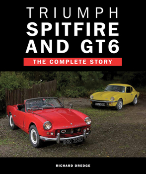 Hardcover Triumph Spitfire and GT6: The Complete Story Book