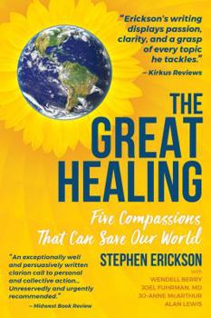 Paperback The Great Healing – Five Compassions That Can Save Our World Book