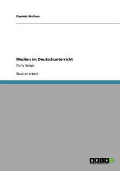 Paperback Medien im Deutschunterricht: Daily Soaps [German] Book