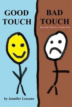 Paperback Good Touch, Bad Touch: Real Life Talk in a Gentle Way Book
