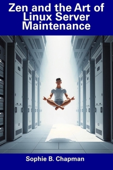 Paperback Zen and the Art of Linux Server Maintenance Book