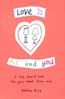 Paperback Love Is Me and You: A Very Special Book for Your Heart from Mine Book
