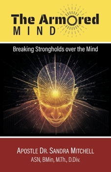 Paperback The Armored Mind: Breaking Strongholds over the Mind Book