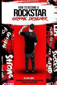 How to Become a Rockstar Graphic Designer
