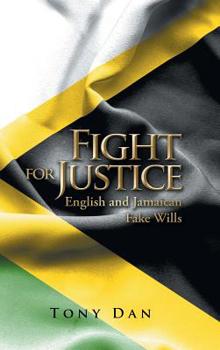 Hardcover Fight for Justice: English and Jamaican Fake Wills Book