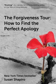 Hardcover The Forgiveness Tour: How to Find the Perfect Apology Book
