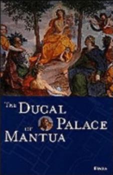 Paperback The Ducal Palace Of Mantua [Italian] Book