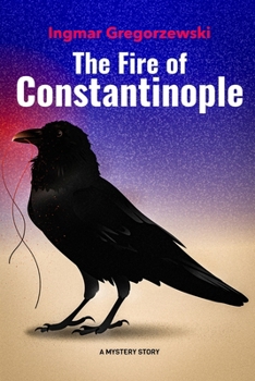 Paperback The Fire of Constantinople: A dark secret becomes a dangerous game. Book