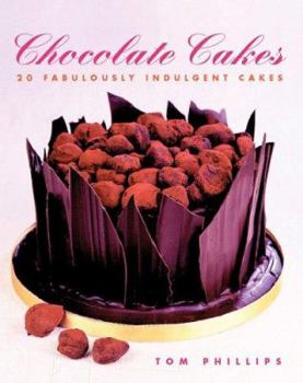 Hardcover Chocolate Cakes: 20 Fabulously Indulgent Cakes Book