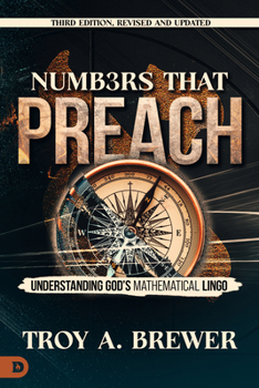 Paperback Numbers That Preach, Third Edition, Revised and Updated: Understanding God's Mathematical Lingo Book