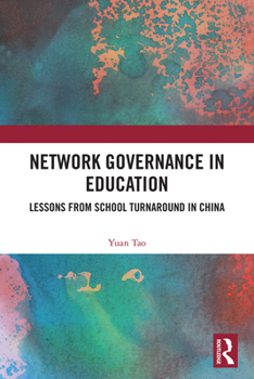 Paperback Network Governance in Education: Lessons from School Turnaround in China Book