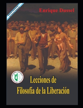 Paperback Lecciones de Filosofía de la Liberación: Obras selectas 9 [Spanish] Book