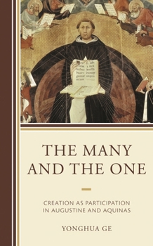 Paperback Many and the One: Creation as Participation in Augustine and Aquinas Book