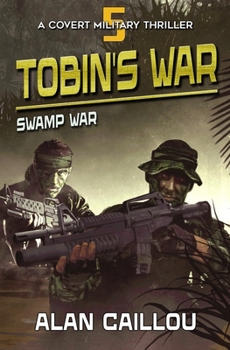 Paperback Tobin's War: Swamp War - Book 5 Book