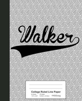 College Ruled Line Paper: WALKER Notebook (Weezag College Ruled Line Paper Notebook)
