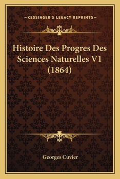 Histoire Des Progres Des Sciences Naturelles V1 (1864)