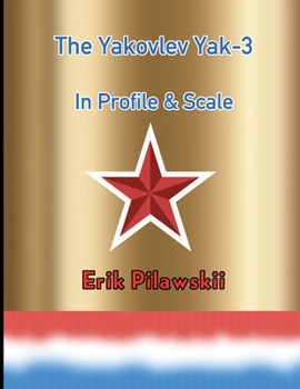 Paperback The Yakovlev Yak-3 In Profile & Scale Book