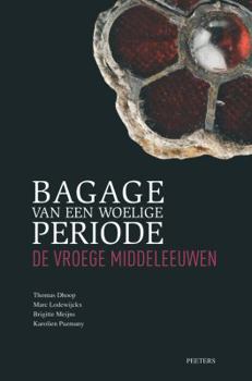 Paperback Bagage van een Woelige Periode: De Vroege Middeleeuwen [Dutch] Book